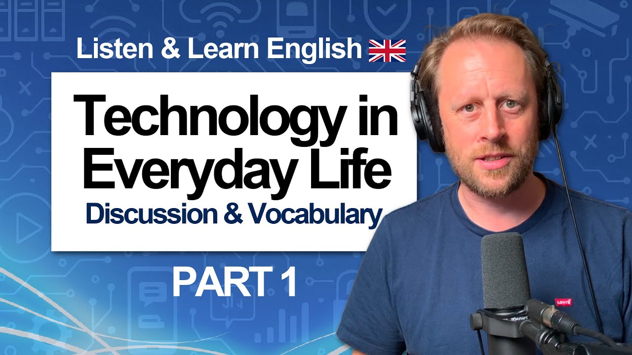 Technology in Everyday Life (Part 1) 👨‍💻 The Choices We Make / Topic Discussion & Vocabulary [946]