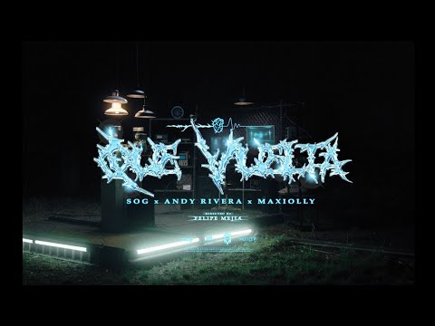 SOG ❌ANDY RIVERA ❌MAXIOLLY ❌QUE VUELTA ❌(LYRICS) ❌2023