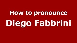 How to pronounce Diego Fabbrini