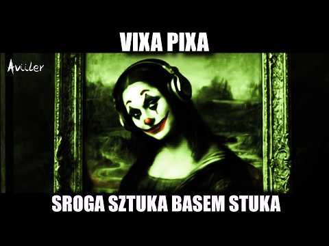 VIXA PIXA - SROGA SZTUKA BASEM STUKA 🔥🎵