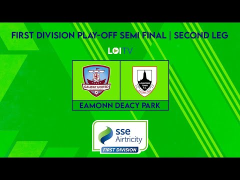 2022 First Division Play-Off Semi Final Second Leg: Galway United (5) 3-0 (2) Longford Town