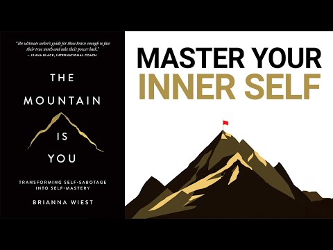 The Mountain Is You Summary (Animated) — Stop Self-Sabotage for Good and Learn to Master Yourself