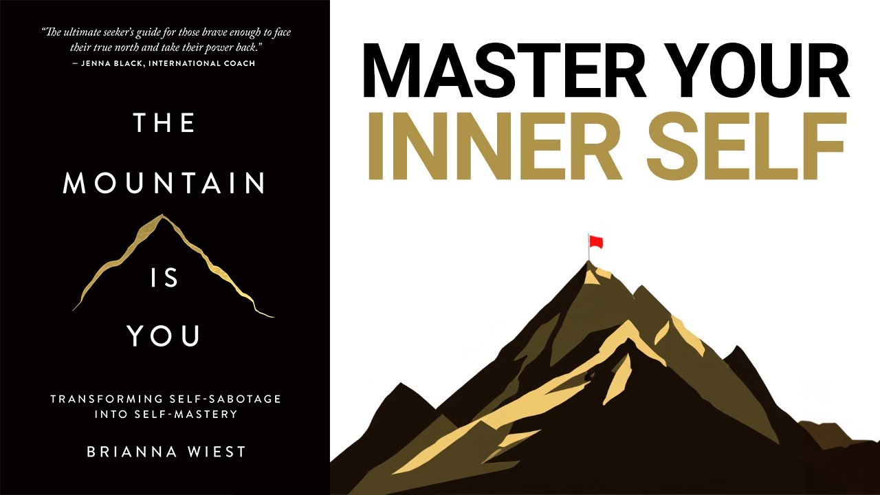 The Mountain Is You Summary (Animated) — Stop Self-Sabotage for Good and Learn to Master Yourself