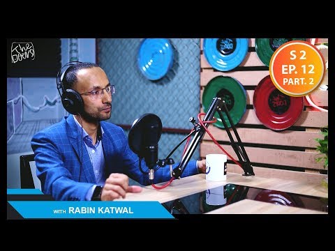 Rabin Katwal || ACCA Professional/Country Head || S2 EP 12 PT 2 || Nepali Podcast