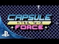 Capsule Force Trailer | PS4