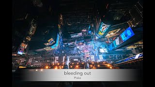 Plake - bleeding out ⎜🖤 from Seoul⎜인디팝음악,일렉,힙합