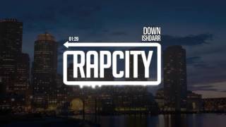 IshDARR - DOWN (Prod. by Born Ready)
