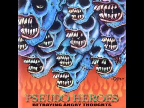 Pseudo Heroes - Betraying Angry Thoughts (2000) (Full Album)