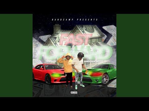 Fast Forward (feat. OTR Trapbaby)