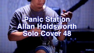 Panic Station / Allan Holdsworth Solo Cover ㊽  "Happy birthday, Master!"