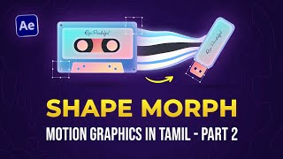 Shape Morph Motion Graphics - Part 2 | After effects | Tamil tutorial