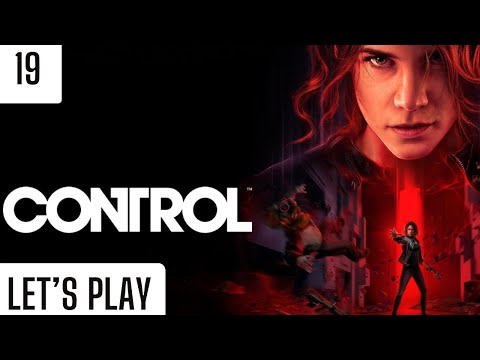 Let's Play | CONTROL | Part 19 | ESSEJ SI A HCTIB