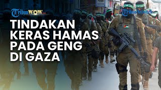 Ada Gerakan Besar? Tindakan Keras Hamas Terhadap "Milisi Geng Israel" Bakal Berlanjut di Jalur Gaza