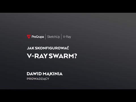 V-Ray Swarm: Jak skonfigurować?