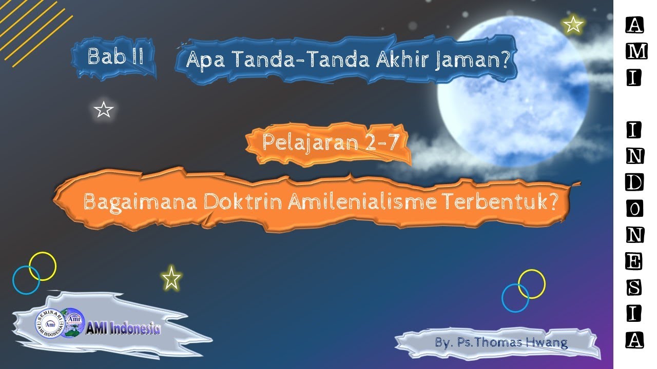 2-7  Bagaimana Doktrin Amilenialisme Terbentuk | Apakah Doktrin-Doktrin Dari Akhir Zaman