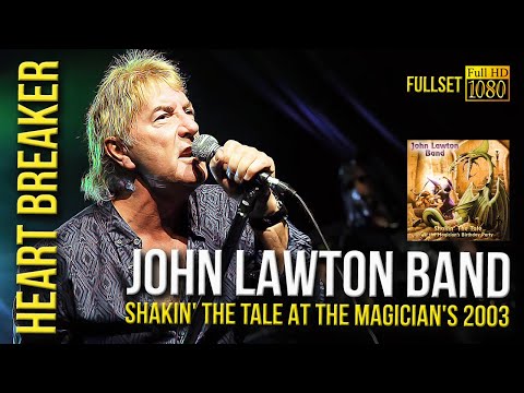 John Lawton Band - Heart Breaker (Shakin' the Tale at the Magician's 2003) - [Remastered to FullHD]