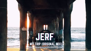 Jerf - My Trip (Original Mix)