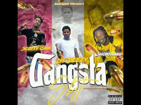 Lit Deezy, Scotty Cain & Shon Thang - Gangsta S*** [Prod. By ShopWitKen]