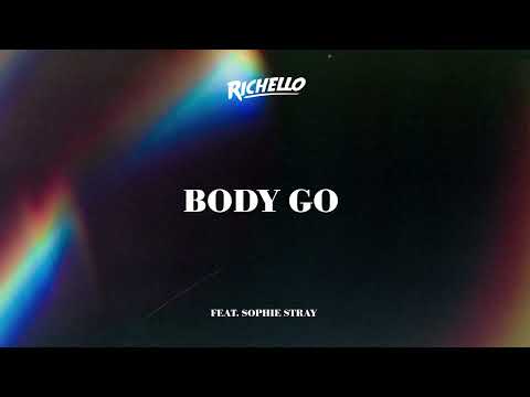 Richello - Body Go (Feat. Sophie Stray)
