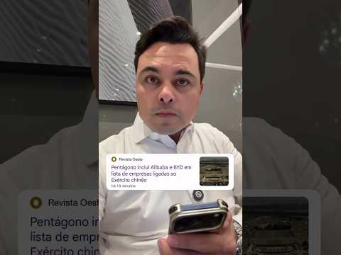 🚨 Urgente: EUA incluem a BYD na lista de empresas ligadas ao Exército chinês.