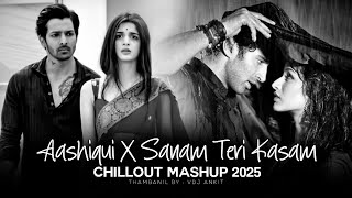 Download lagu Aashiqui 2 X Sanam Teri Kasam | Chillout Mashup 2025 mp3 Download lagu Aashiqui 2 X Sanam Teri Kasam | Chillout Mashup 2025 mp3