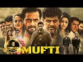 Mufti Kannada Full Movie Shivaraj Kumar Sri Murali Shanvi Srivastava Vasishta N Simha