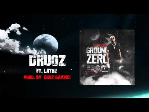 DJ Rocko ft. LaTre' - Drugz (prod. by Cruz Davinci)