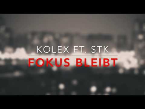 kolex ft. STK - Fokus bleibt! (Beat von Medace)