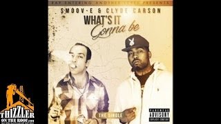 Smoov-E ft. Clyde Carson - What's It Gonna Be [New 2014]