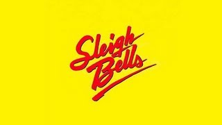(Equalizer) Sleigh Bells- Kids