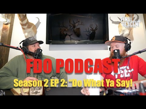 FDO Podcast Season 2 EP 2 "Do What Ya Say!"