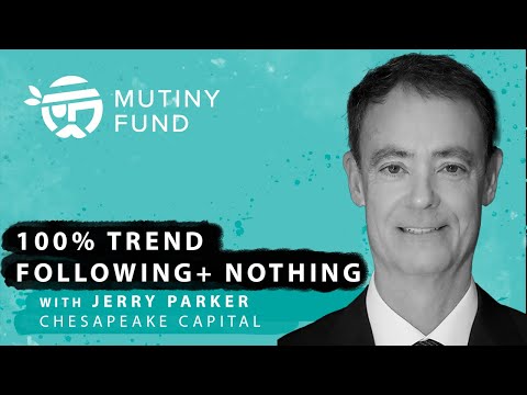 Jerry Parker - 100% Trend Following + Nothing