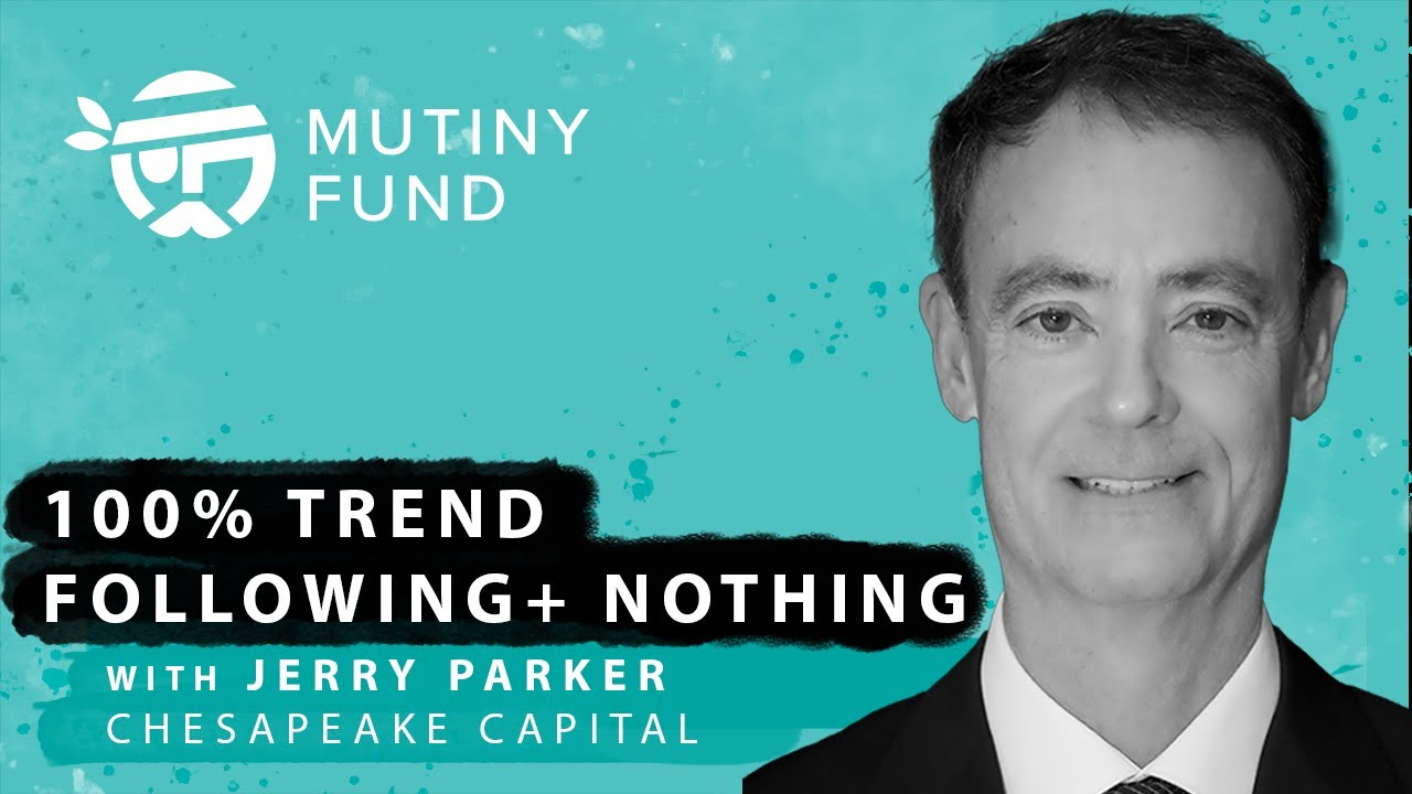 Jerry Parker - 100% Trend Following + Nothing