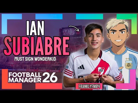 I Sim 10 Years Of Ian Subiabre - MUST SIGN FM26 Wonderkid