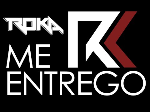 Roka - Me Entrego (Video Lyrics)
