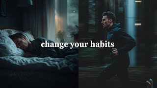 Habits Can MAKE You Or BREAK You - (Motivational Video)
