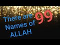 There Are 99names Of Allah There Are Mention In The Holy Quran