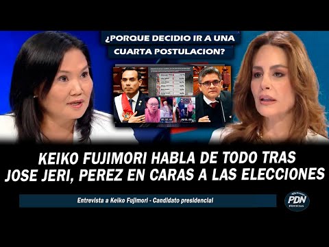 KEIKO FUJIMORI HABLA SOBRE CASO CHIFA DE JOSE JERI, FISCAL PEREZ Y MAS TRAS ESTAR 2DA EN ENCUESTAS