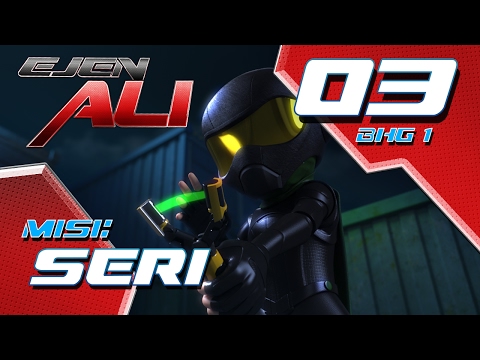 Ejen Ali (Episod 3 Bhg 1) - Misi : SERI