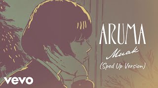 Download lagu Aruma - Muak Sped Up mp3