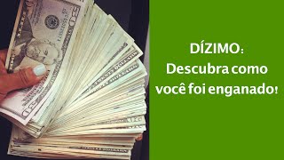 Dízimo: descubra como você foi enganado!