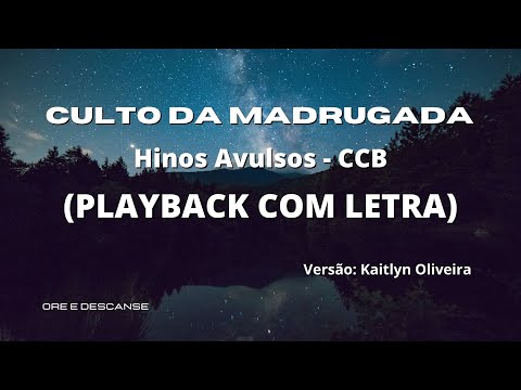 CULTO DA MADRUGADA (PLAYBACK COM LETRA) CCB