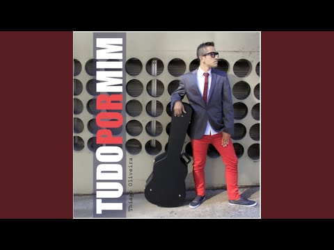 Meu Deus Fará Por Ti - Thiago Oliveira