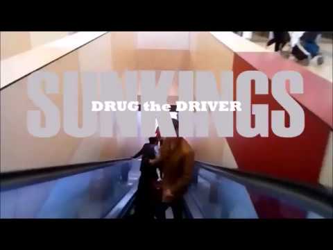 DRUG THE dRIVER by The Sunkings