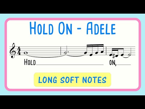 How to Sing Long Notes: Vocal Warm Up With Adele's Hold On