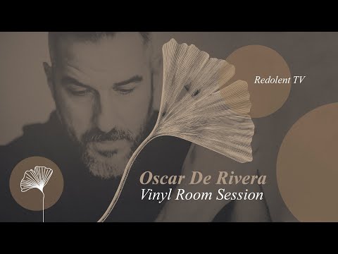OSCAR DE RIVERA Vinyl Room Session | Redolent Live Stream