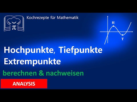 Extrempunkte berechnen bzw. bestimmen, Hochpunkt, Tiefpunkt - Extremstellen