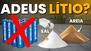 Adeus, Lítio? Como o SAL e a AREIA podem revolucionar as BATERIAS!