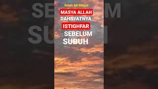 Download lagu Masya Allah Dahsyatnya Istighfar Sebelum Subuh Ustadz Adi Hidayat mp3