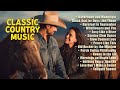 Best Classic Country Songs Golden Memories Collection Timeless Country Melodies